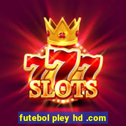 futebol pley hd .com